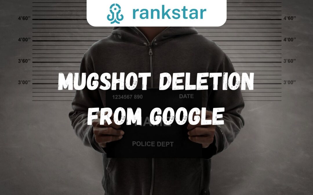 Mugshot Deletion From Google