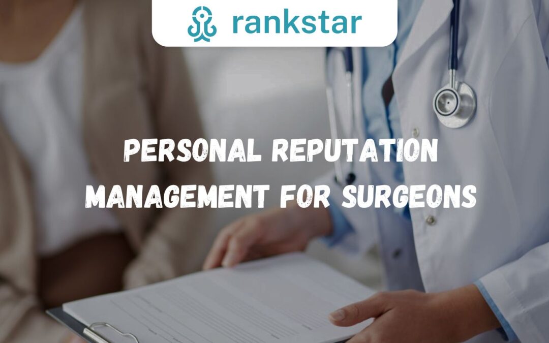 Personal Reputation Management for Surgeons