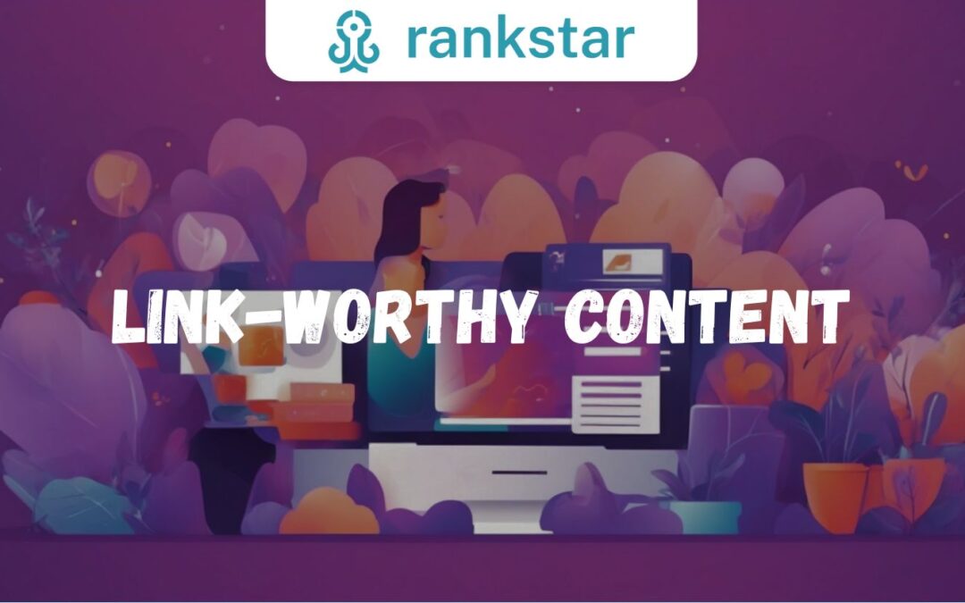 Link-Worthy Content
