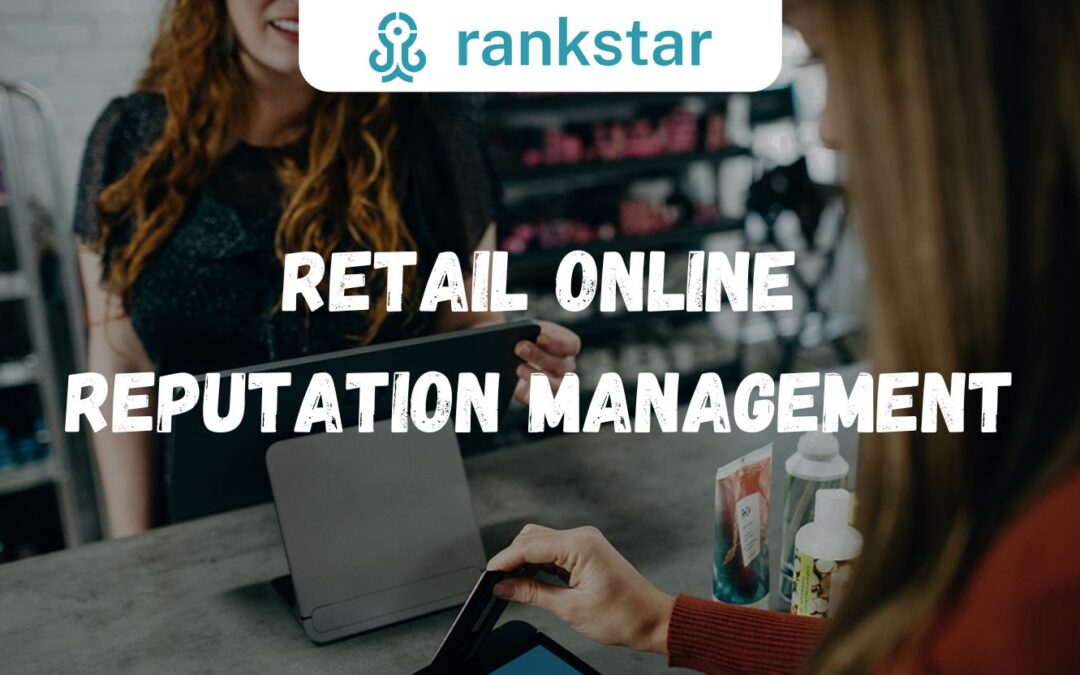 Retail Online Reputation Management