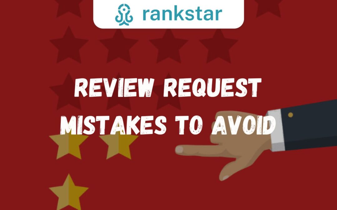 Review Request Mistakes to Avoid