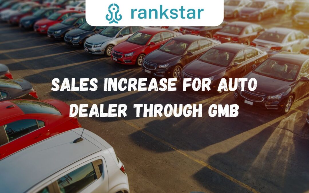 Sales Increase for Auto Dealer Through GMB