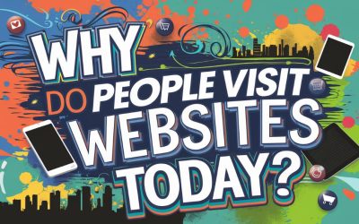 Why Do People Visit Websites Today?