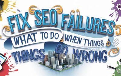 Fix SEO Failures: What to Do When Things Go Wrong